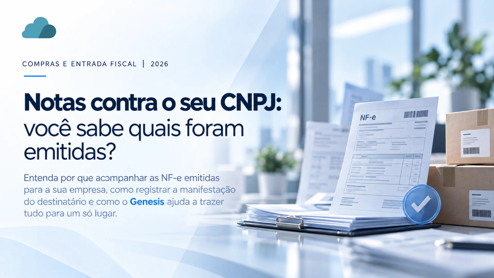 Notas contra o seu CNPJ: você sabe quais foram emitidas? — NF-e conferida sobre a mesa, ao lado de caixas de mercadoria